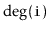 $ \deg(\ensuremath{\mathtt{i}})$