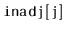 $ \mathtt{inadj[j]}$