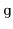 $ \mathtt{g}$