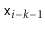 $ \ensuremath{\mathtt{x}}_{i-k-1}$