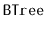 $ \mathtt{BTree}$