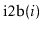 $ \ensuremath{\mathrm{i2b}(\ensuremath{\mathit{i}})}$