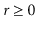 $ r\ge 0$