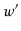 $ \ensuremath{w}'$